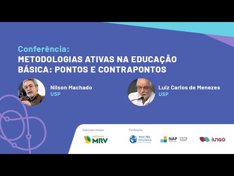 Conferência dos professores Nilson Machado e Luiz Carlos de Menezes sobre metodologias ativas