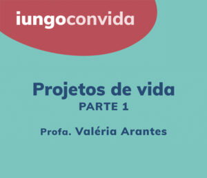 Imagem em rosa e azul divulgando o iungo convida Projetos de vida parte 1