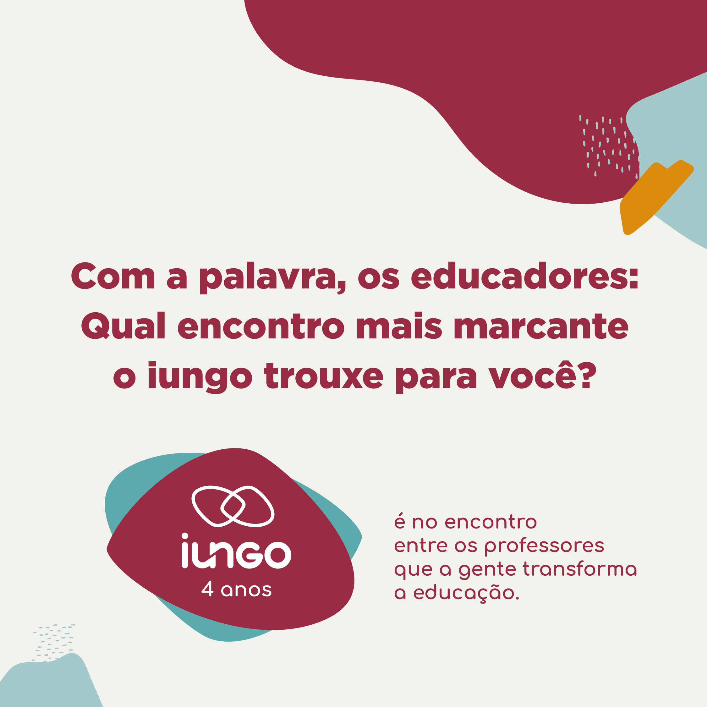 Imagem com grafismos e texto da campanha de 4 anos do iungo.